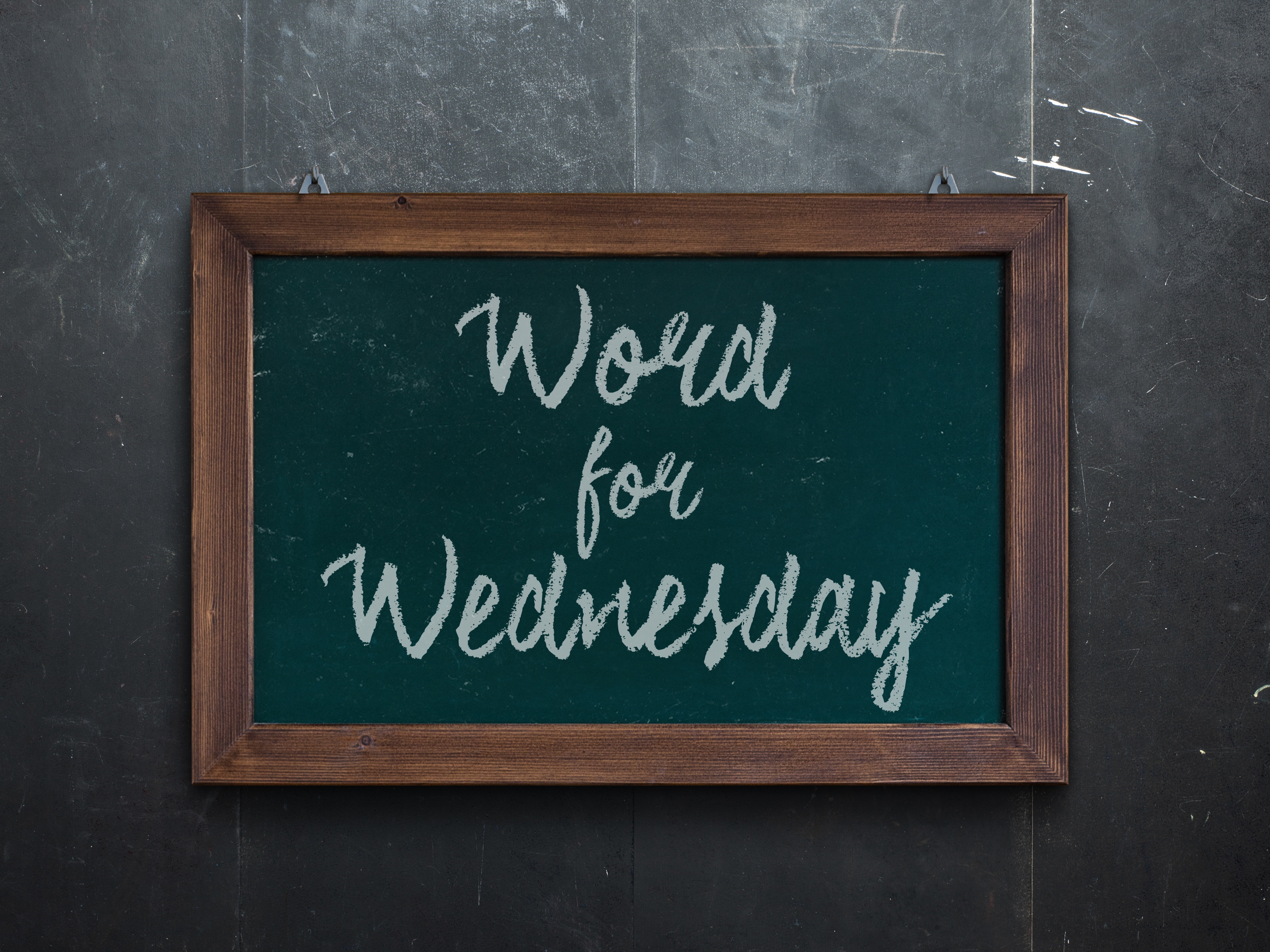 Word For Wednesday